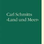 Carl Schmitts »Land und Meer«