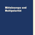 Mitteleuropa und Multipolarität