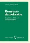 Konsensdemokratie. Die politische „Mitte“ als Demokratieproblem